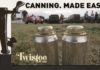 CANNING. MADE EASY. Twistee Can